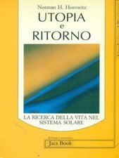 UTOPIA E RITORNO PRIMA EDIZIONE  HOROWITZ NORMAN H. JACA BOOK 1987
