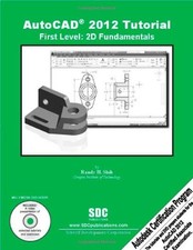 AutoCAD 2012 Tutorial - First Level : 2D Fundamentals Paperback R