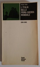 "L'Italia nella prima guerra mondiale  (1915-1918)" - Piero Pieri - Einaudi
