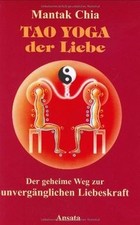 Tao Yoga der Liebe. Der