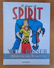 WILL EISNER - LE DONNE DI SPIRIT - MONDADORI 2009 CARTONATO