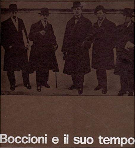Boccioni suo tempo - e,
