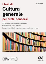 I test di cultura generale per tutti i concorsi. Ediz. MyDesk. Con Contenu...