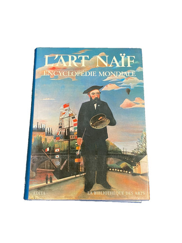 Art naif encyclopedie - l'art,