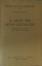 IL MITO DEL BUON SELVAGGIO COCCHIARA GIUSEPPE CASA EDITRICE G.D'ANNA 1948