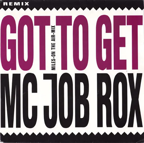Job rox got get - mc, to