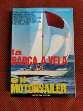 la barca a vela e il motorsailer A. Mazzanti De Vecchi ed. 1973 L1/D °