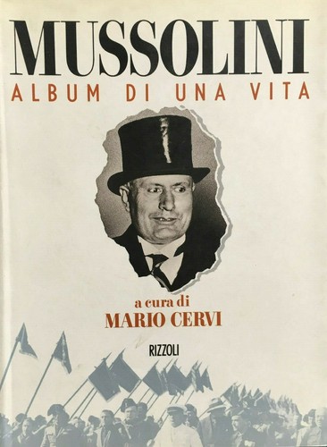 Mussolini album una vita - mussolini.,