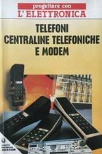Telefoni, centraline telefoniche e modem, Jackson, 1989 Progettare con l'elettr