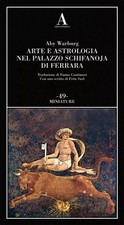 Arte e astrologia nel palazzo Schifanoja di Ferrara - Aby Warburg, Abscondita