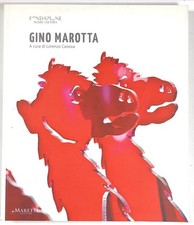 GINO MAROTTA - Fondazione Molise Cultura, MARETTI ED. - 2013