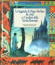 LA LEGGENDA DI MAGO MERLINO, RE ARTU' E I CAVALIERI DELLA TAVOLA ROTONDA