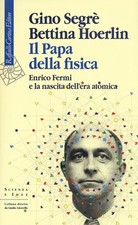 Il papa della fisica. Enrico