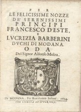 MOLZA Alfonso. NOZZE FRANCESCO D'ESTE E LUCREZIA BARBERINI. In Modena, 1654