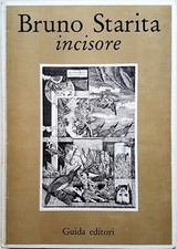 Vitaliano Corbi (a cura di), Bruno Starita incisore, Ed. Guida, 1981