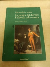 LIBRO LA MUSICA DEL DIAVOLO IL DIAVOLO NELLA MUSICA PSICOANALISI CAROLLO MORETTI