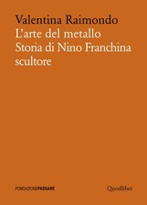 L'arte del metallo. Storia di