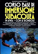 Maurizio Maria Fossati CORSO BASE DI IMMERSIONE SUBACQUEA  APNEA CON LE BOMBOLE