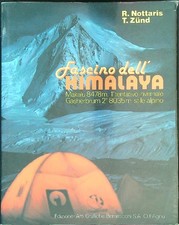 FASCINO DELL'HIMALAYA NOTTARIS  R. - ZUND T. BERNASCONI 1981 
