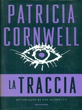 LN2- LA TRACCIA KAY SCARPETTA - PATRICIA CORNWELL - MONDADORI OMNIBUS- CS- JXS67