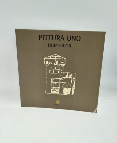 Pittura uno 1984 - "pittura, 1984-2015"