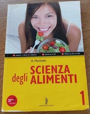 Scienza degli alimenti - Volume 1. - Machado