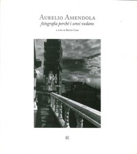 Aurelio Amendola. Fotografia
