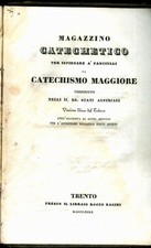 Magazzino catechetico per ispiegare ai fanciulli il catechismo maggiore prescrit