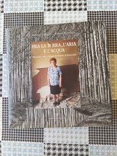 D Amato / Nannucci - Fra La Terra L Aria E L Acqua - Memorie Padule Di Fucecchio