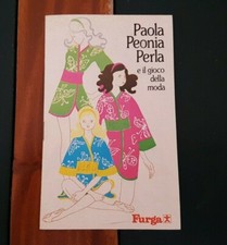 FURGA Paola Peonia Perla e il gioco della Moda ( pagine 18 ) * Ottimo e Raro *