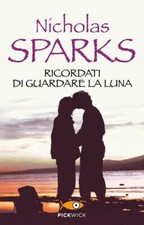 RICORDATI DI GUARDARE LA LUNA  - SPARKS NICHOLAS - SPERLING & KUPFER