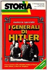 STORIA ILLUSTRATA - N 244, MARZO - 1978 - I GENERALI DI HITLER
