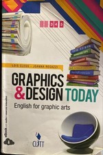 GRAPHICS & DESIGN TODAY - english for graphic arts -CLITT- 9788808160577