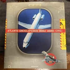 Aeronautica. Angelucci - Matricardi: Atlante enciclopedico degli aerei civili