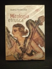 Mitologia etrusca - Andrea Verdecchia - 2022, éffigi ed.