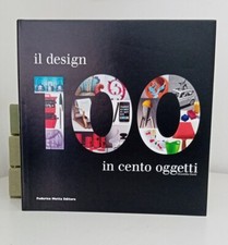 DESIGN IN 100 OGGETTI DOMITILLA DARDI RISTAMPA 2009 MOTTA EDITORE REPERTORIO 