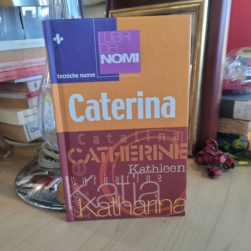 Caterina libri dei nomi - caterina,