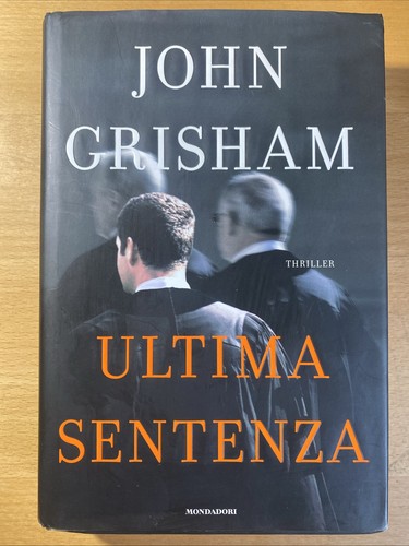 Ultima sentenza john grisham - -,