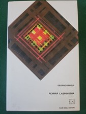 GEORGE ORWELL – FIORIRA' L'ASPIDISTRA Club Degli Editori