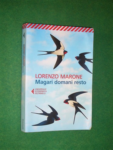 Magari domani resto - resto, lorenzo