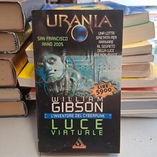 LUCE VIRTUALE, William Gibson, Urania n. 1 Edizione da libreria giugno 1996