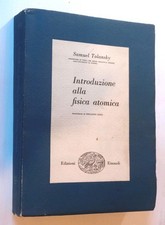 INTRODUZIONE ALLA FISICA ATOMICA - SAMUEL TOLANSKY - EINAUDI 1950