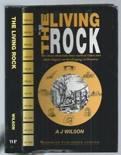 THE LIVING ROCK - STORY  OF METALS SINCE EARLIEST TIMES - A J WILSON MINERALOGY