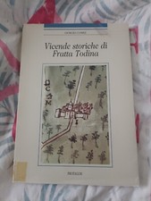 VICENDE STORICHE DI FRATTA TODINA, Giorgio Comez, 2008