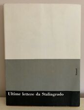 96911 AA. VV. - Ultime lettere da Stalingrado - Einaudi 1963