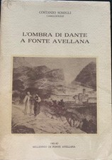 ?? Costanzo Somigli - L'ombra di Dante a Fonte Avellana   [Urbino, 1984]