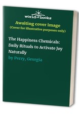 The Happiness Chemicals: Daily Ritua..., Perry, Georgia