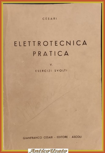 Elettrotecnica pratica volume - elettrotecnica,
