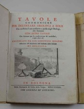 Tavole gnomoniche per delineare orologj a sole che mostrino l'ore conforme a que