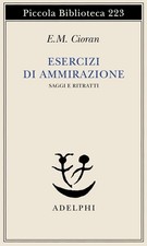EMIL M. CIORAN - ESERCIZI DI